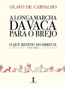 A longa marcha da vaca para o brejo