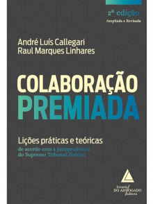Colaboração Premiada - Lições Práticas e Teóricas